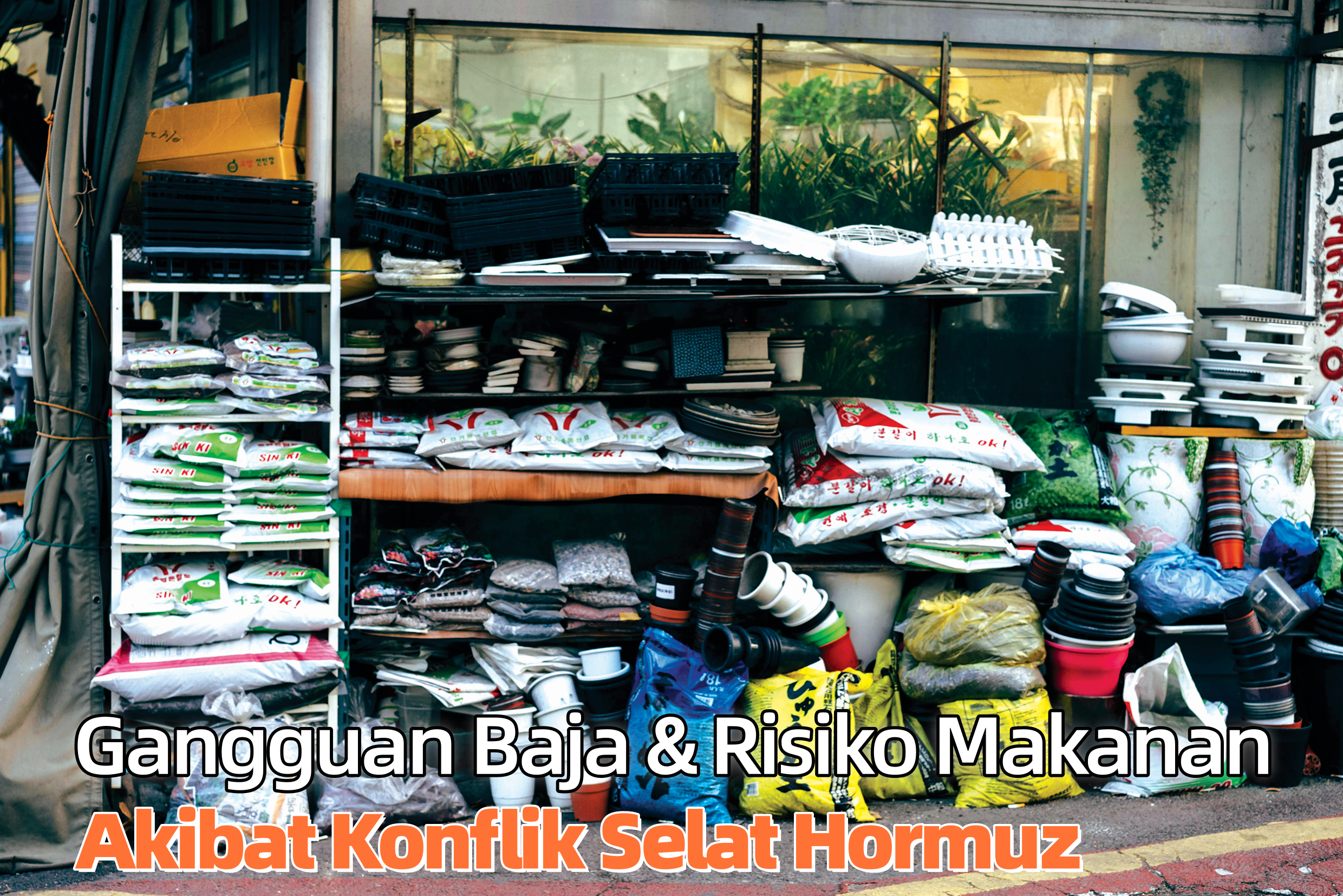 Gangguan Baja & Risiko Makanan Akibat Konflik Selat Hormuz - Agrimag